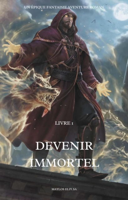 Devenir immortel:Un Epique Fantaisie Aventure Roman(Livre 1)