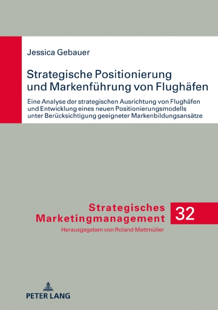 Strategische Positionierung und Markenfuehrung von Flughaefen