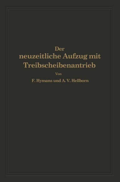 Der neuzeitliche Aufzug mit Treibscheibenantrieb