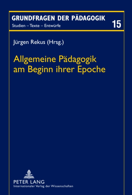 Allgemeine Paedagogik am Beginn ihrer Epoche