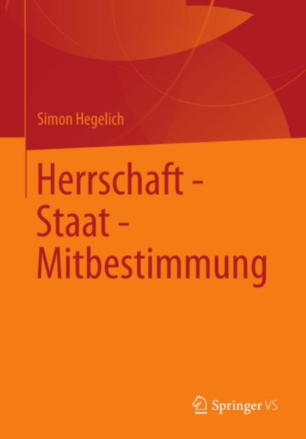 Herrschaft - Staat - Mitbestimmung