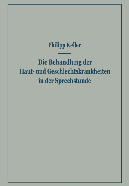 Die Behandlung der Haut- und Geschlechtskrankheiten in der Sprechstunde