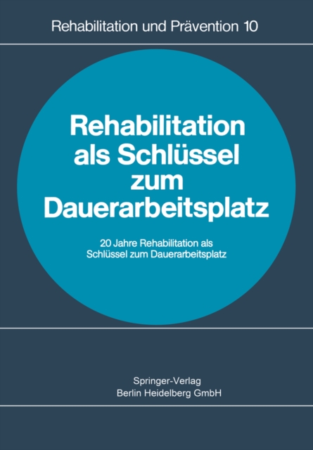 Rehabilitation als Schlüssel zum Dauerarbeitsplatz
