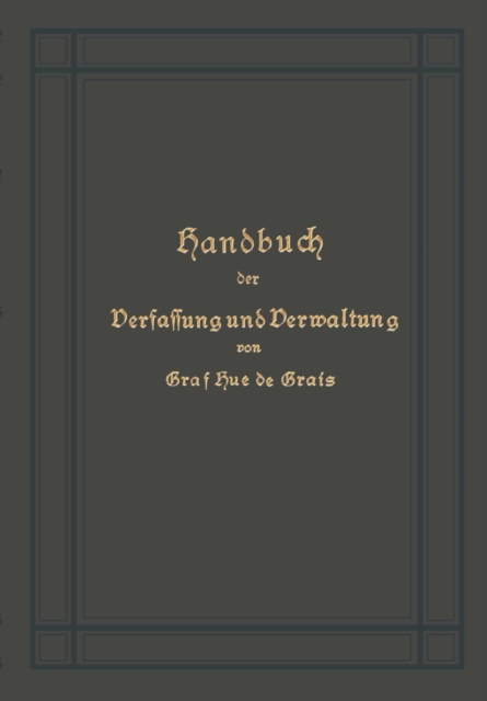 Handbuch der Verfassung und Verwaltung in Preußen und dem Deutschen Reiche