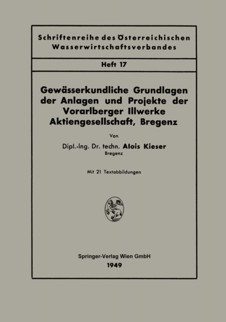 Gewässerkundliche Grundlagen der Anlagen und Projekte der Vorarlberger Illwerke Aktiengesellschaft, Bregenz