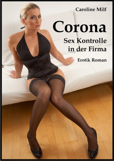 Corona Sex Kontrolle in der Firma