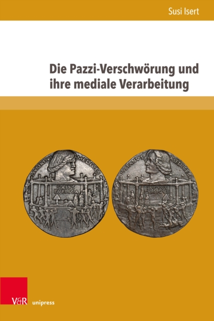 Die Pazzi-Verschworung und ihre mediale Verarbeitung