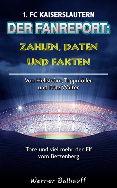 Die Roten Teufel – Zahlen, Daten und Fakten des 1. FC Kaiserslautern