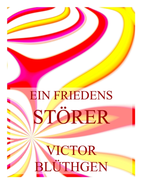 Ein Friedensstörer