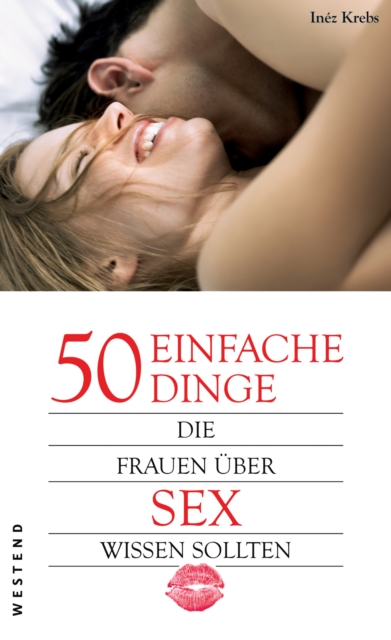 50 einfache Dinge die Frauen über Sex wissen sollten