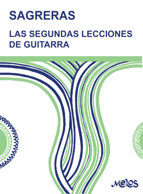 Sagreras. Las segundas lecciones de guitarra