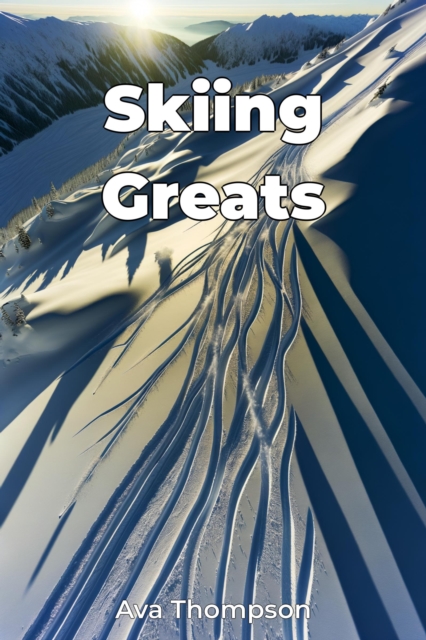 Skiing Greats