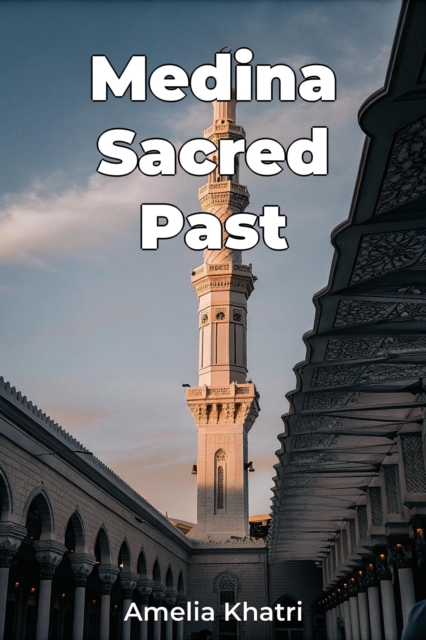 Medina Sacred Past