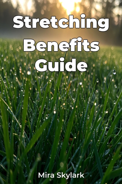 Stretching Benefits Guide