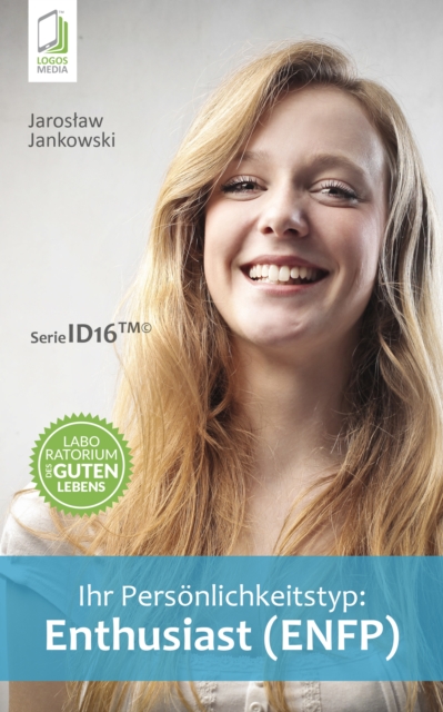 Ihr Personlichkeitstyp: Enthusiast (ENFP)