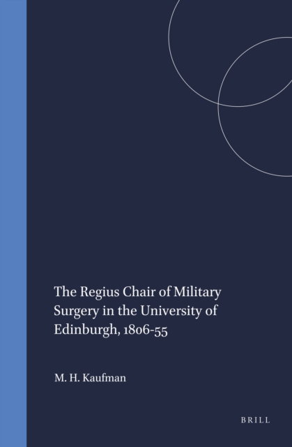 Regius Chair of Military Surgery in the University of Edinburgh, 1806-55