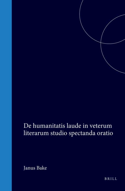 De humanitatis laude in veterum literarum studio spectanda oratio