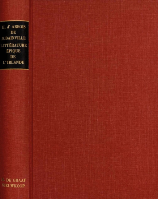 Essai d'un catalogue de la litterature epique de l'Irlande