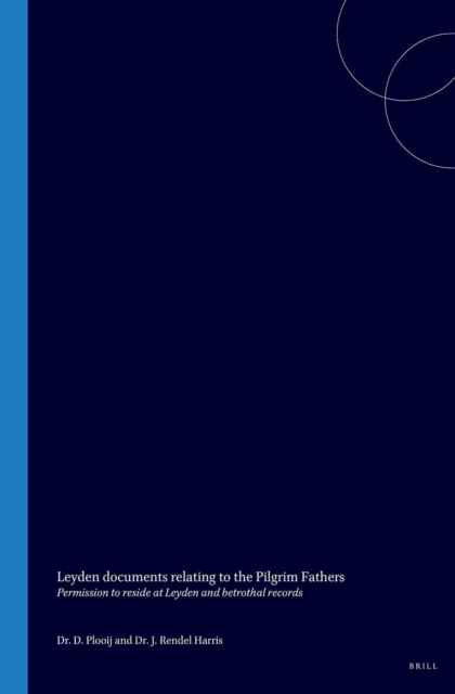 Leyden documents relating to the Pilgrim Fathers