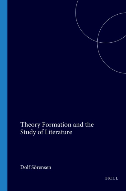 Theory Formation and the Study of Literature