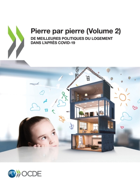 Pierre par pierre (Volume 2) De meilleures politiques du logement dans l’après COVID-19
