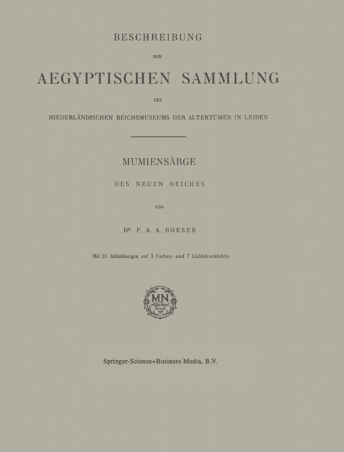 Beschreibung der Aegyptischen Sammlung des Niederländischen Reichsmuseums der Altertümer in Leiden