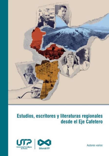 Estudios, escritores y literaturas regionales desde el Eje Cafetero