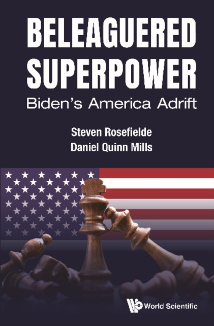 Beleaguered Superpower: Biden's America Adrift