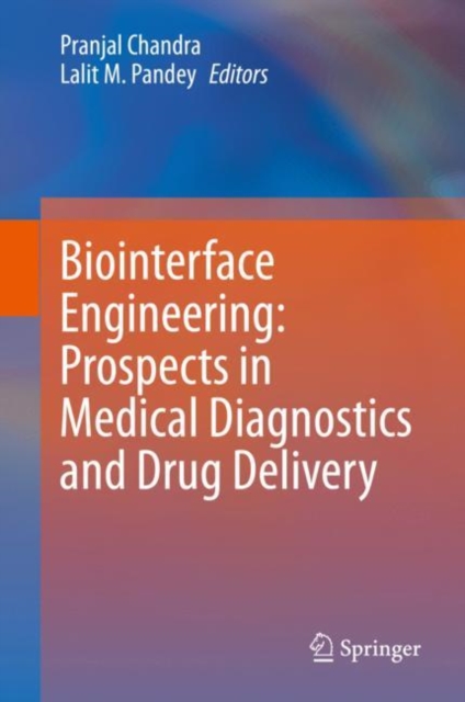 Biointerface Engineering: Prospects in Medical Diagnostics and Drug Delivery 