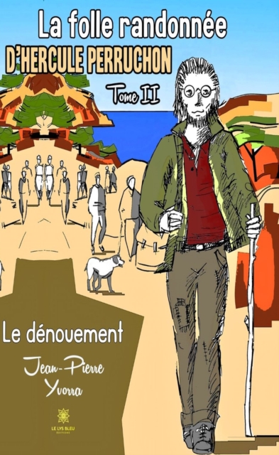 La folle randonnee d'Hercule Perruchon - Tome 2
