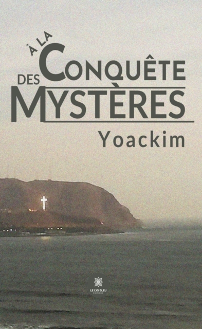 A la conquete des mysteres