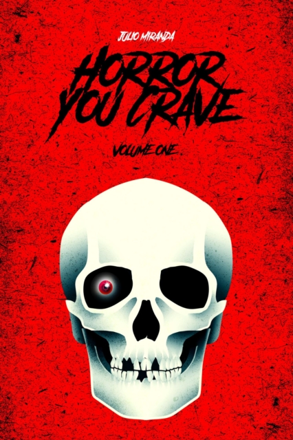Horror You Crave: Volume One