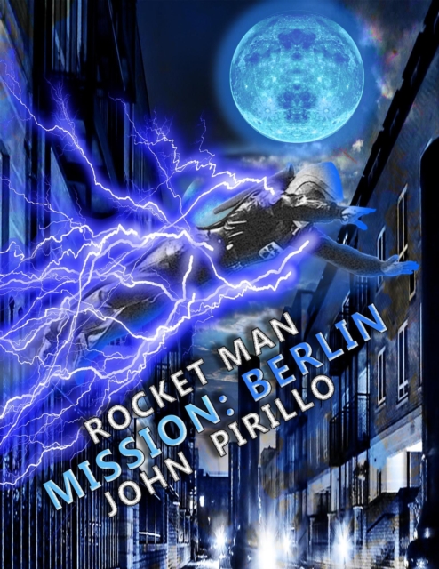 Rocket Man, Mission Berlin