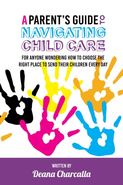Parent's Guide To Navigating Child Care