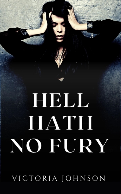 Hell Hath No Fury
