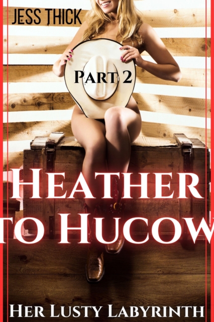 Heather to Hucow: Part 2