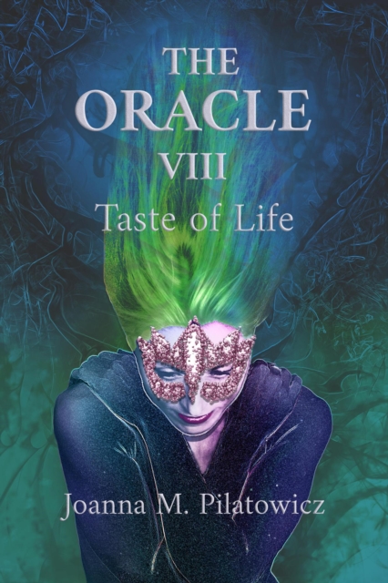 Oracle VIII ~ Taste of Life