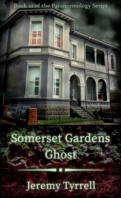 Somerset Gardens Ghost