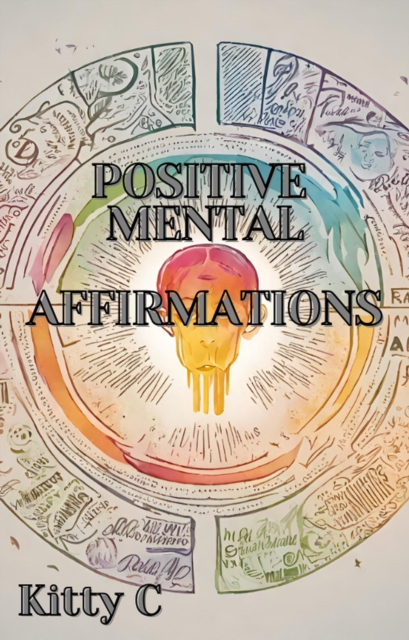 Positive Mental Affirmations