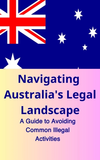 Navigating Australia's Legal Landscape