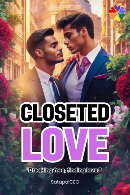 Closeted Love &quote;Breaking Free, Finding Love.&quote;