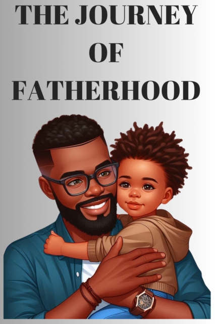 Journey Of Fatherhood