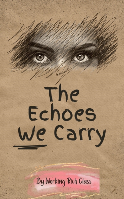 Echoes We Carry