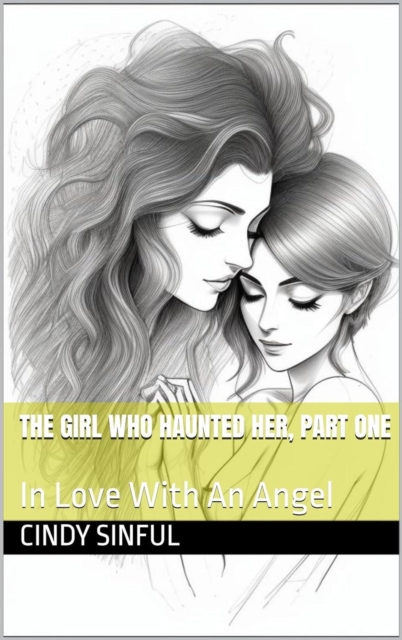 Part One: The Girl Who Haunted Her