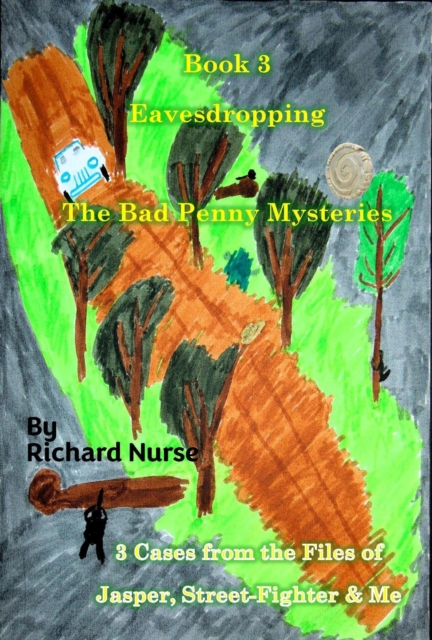 Bad Penny Mysteries - Book 3  Eavesdropping