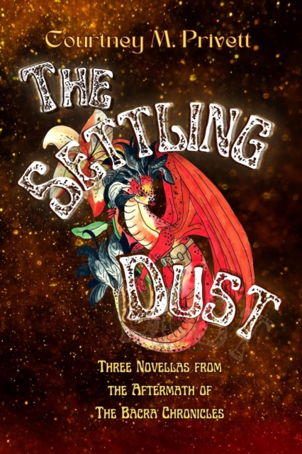 Settling Dust: Three Novellas from the Aftermath of The Bacra Chronicles