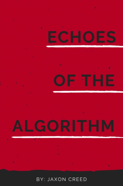 Echoes of the Algorithm
