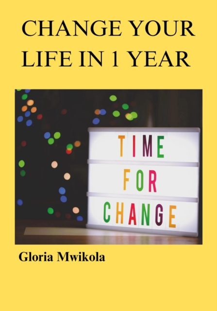 Change Your Life in 1 Year