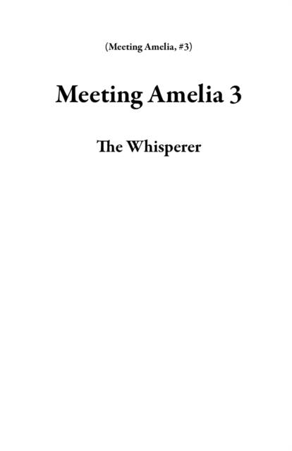 Meeting Amelia 3