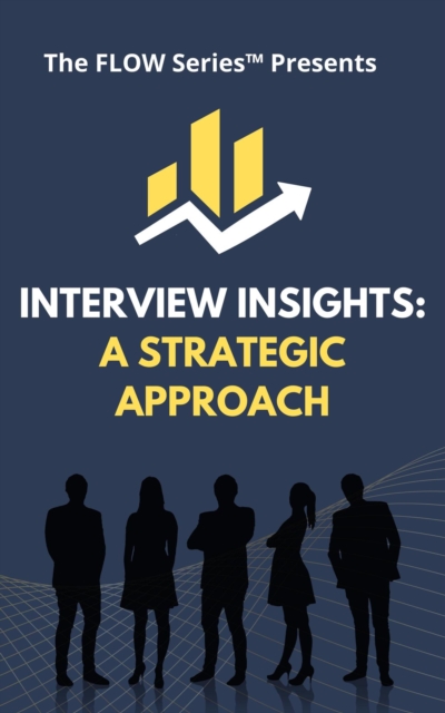 Interview Insights: A Strategic Approach